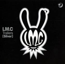 LM.C : Trailers [Silver]